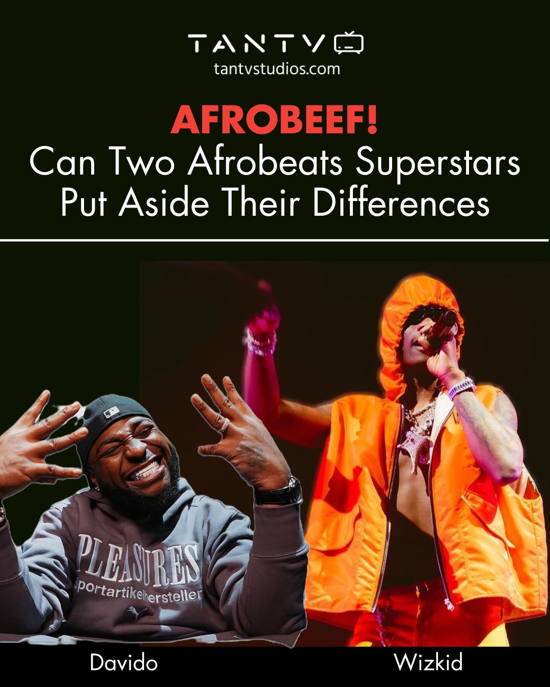 AFROBEEF: Can Two Afrobeats Superstars "Wizkid & Davido" Put Aside Their Differences.
